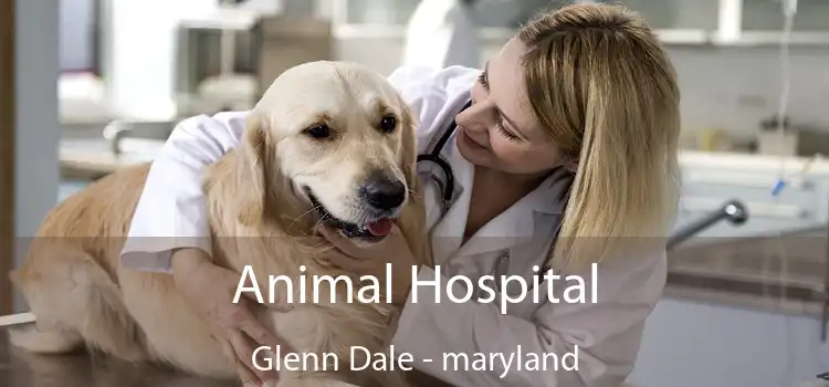 Animal Hospital Glenn Dale - maryland